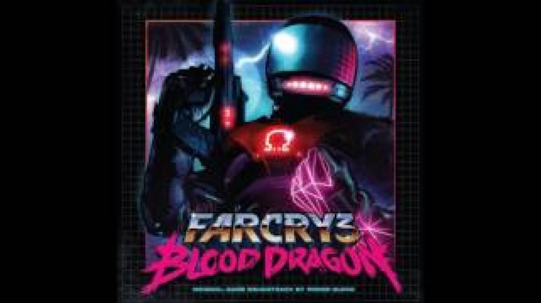 Hunters, from Far Cry 3: Blood Dragon (Extended)