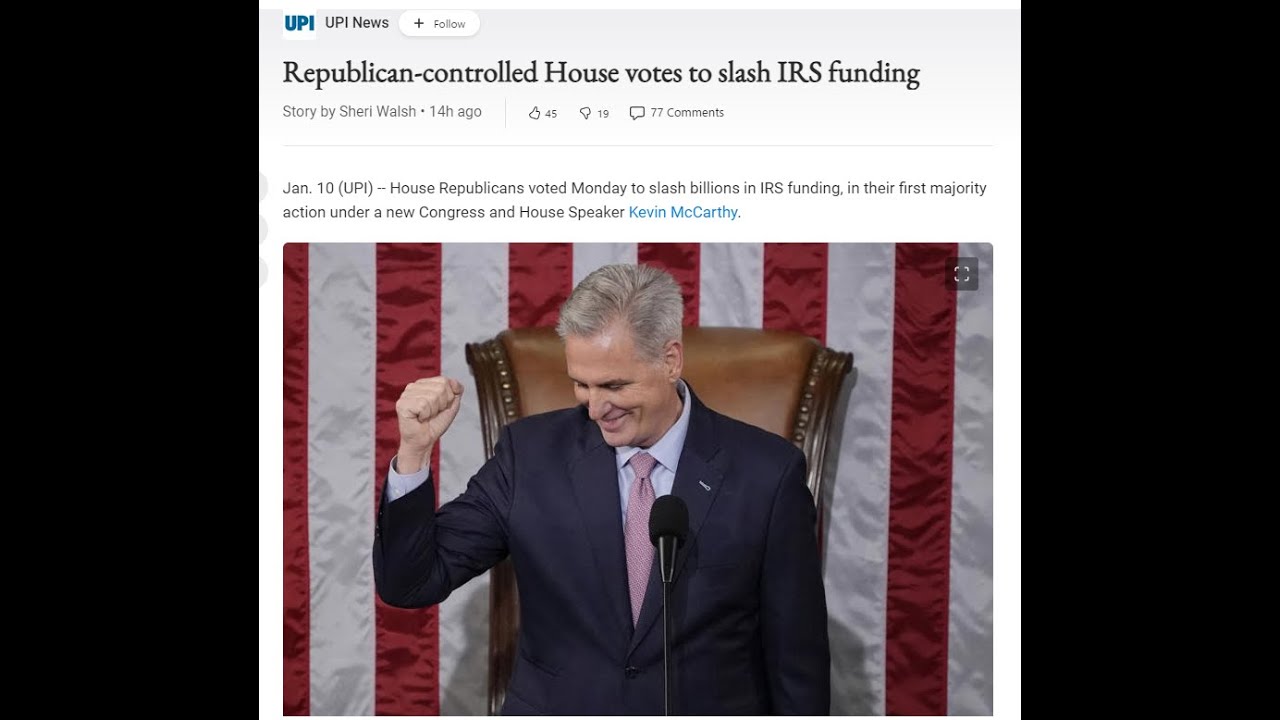 Republican House Votes to Cut IRS Funding Under Kevin McCarthy! Is this Real?