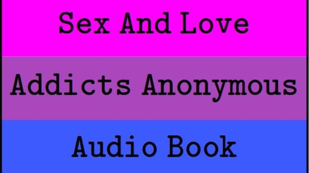 The Sex and Love Addicts Anonymous Basic Text - Audio Book