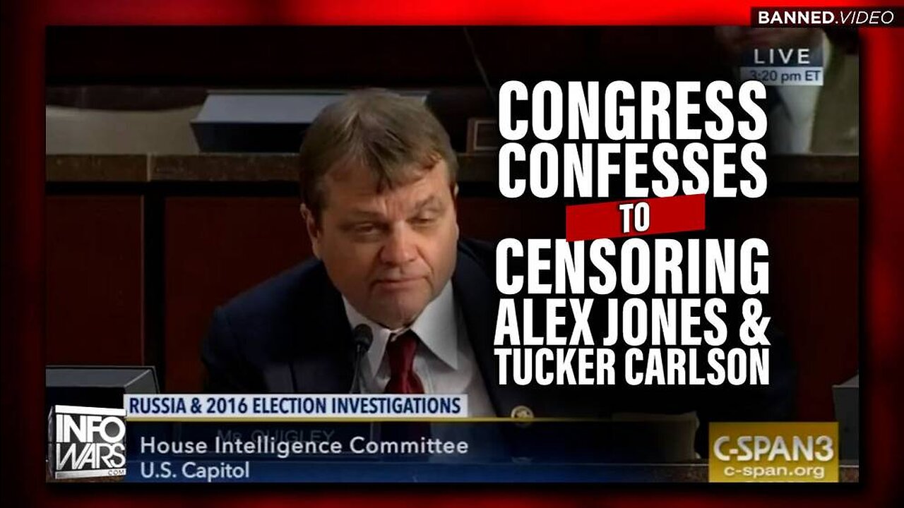 BREAKING: Congress Confesses to Censoring Alex Jones and Tucker Carlson