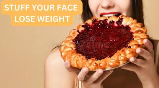Stuff Your Face Lose Weight