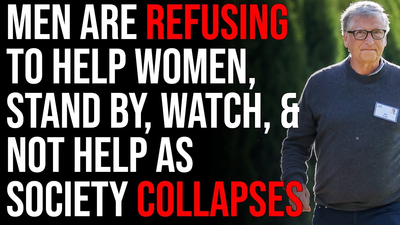 Men Are Refusing To Help Women & Children, Stand By, Watch, & Not Help As Society Collapses