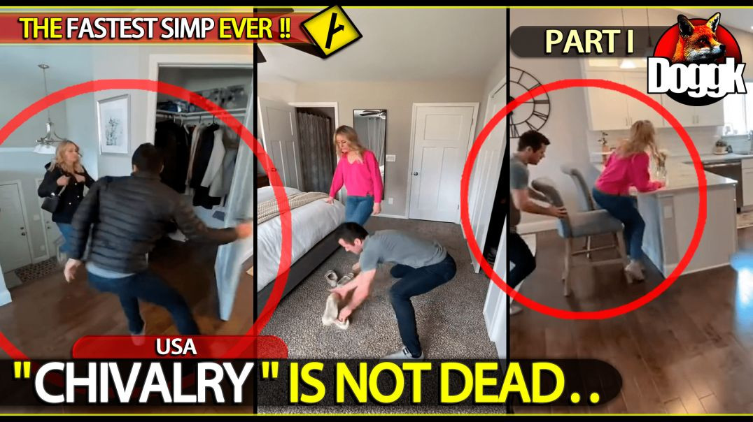 " CHIVALRY " IS NOT DEAD.. (PART 1) >> THE FASTEST SIMP EVER !!