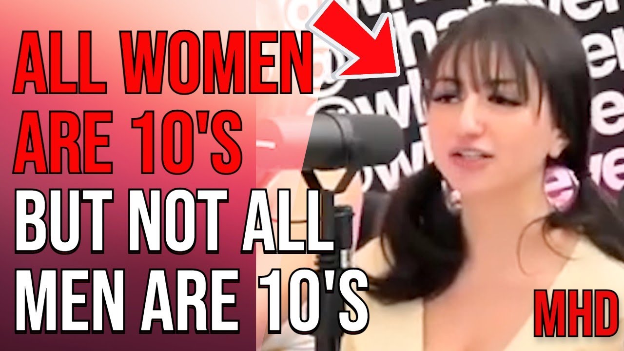 She Says All Women Are 10’s But Not All Men Are 10’s And Then She Tells Us Who a Male 10 is (SMH)