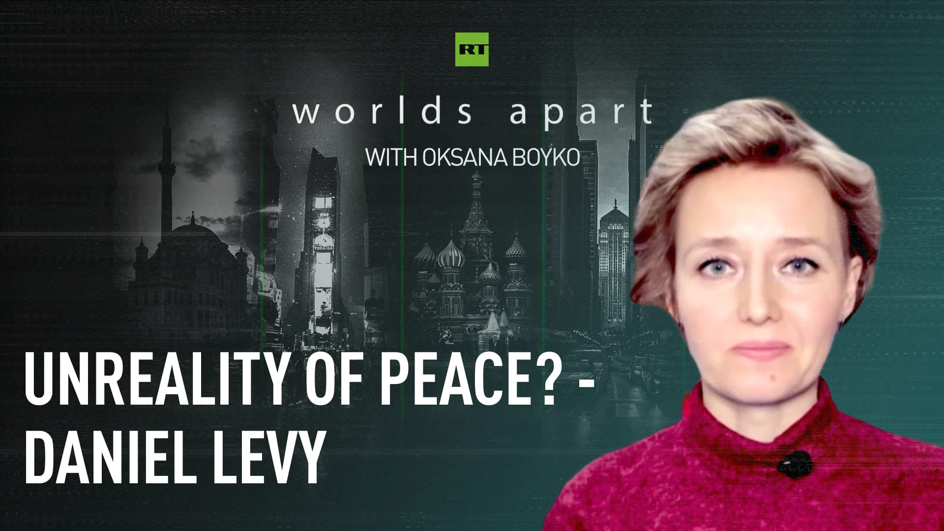 Worlds Apart | Unreality of peace? - Daniel Levy