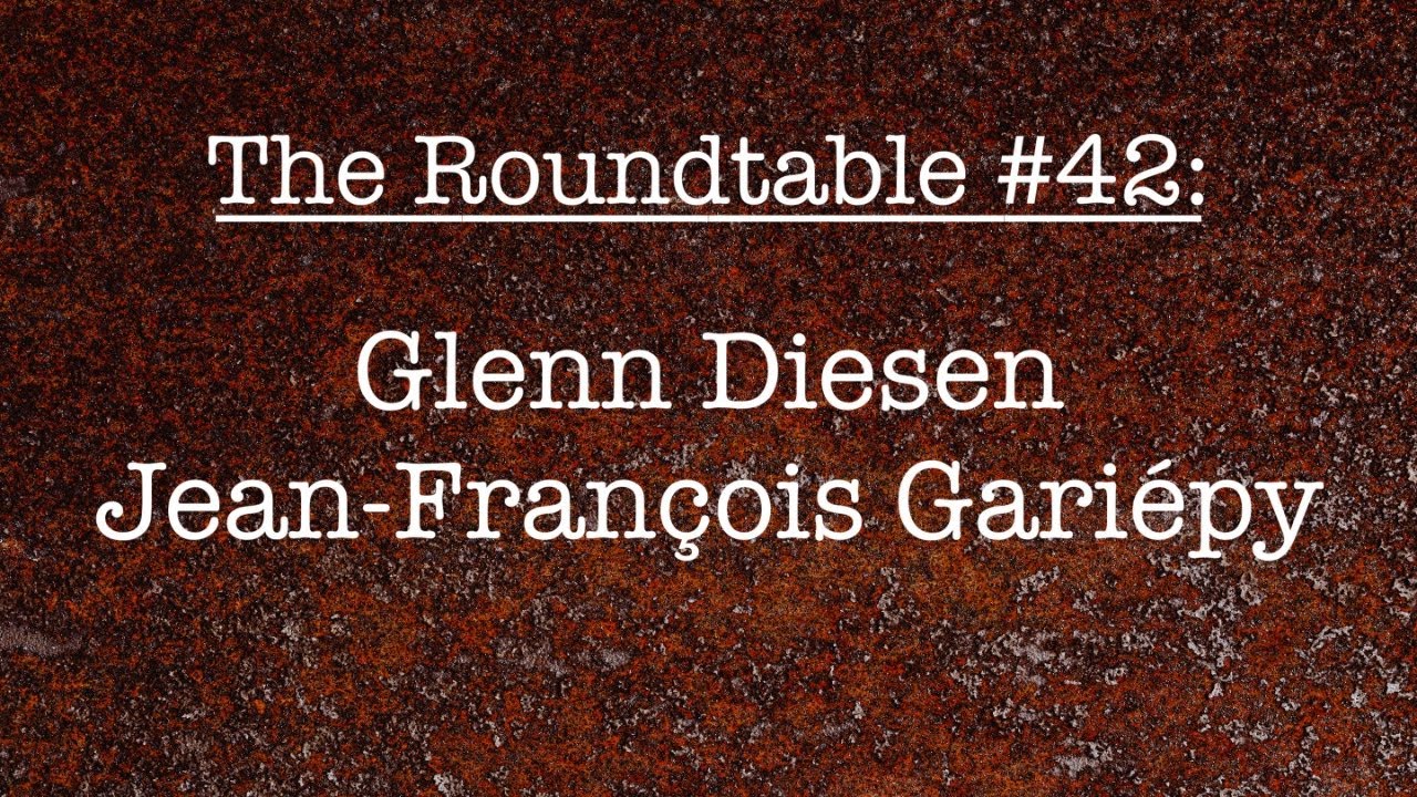 The Roundtable #42: Glenn Diesen, Jean-Francois Gariepy