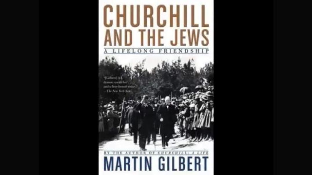 CHURCHILL AND THE JEWS: A LIFEFLONG FRIENDSHIP [2008] - MARTIN GILBERT (BOOK VIDEO)