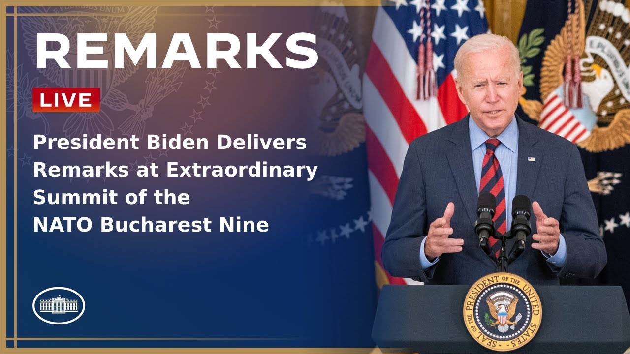 President Biden Delivers Remarks at Extraordinary Summit of the NATO Bucharest Nine