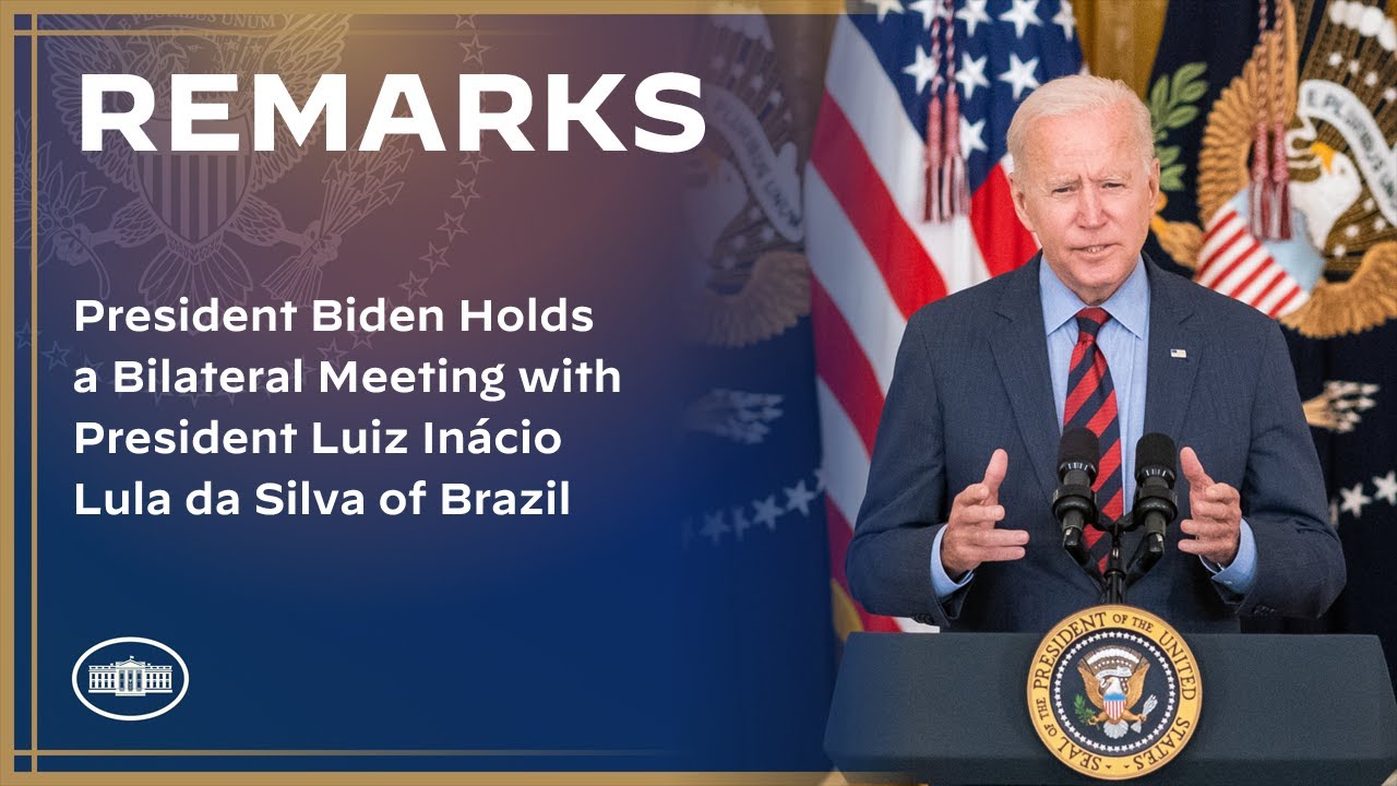 President Biden Holds a Bilateral Meeting with President Luiz Inácio Lula da Silva of Brazil