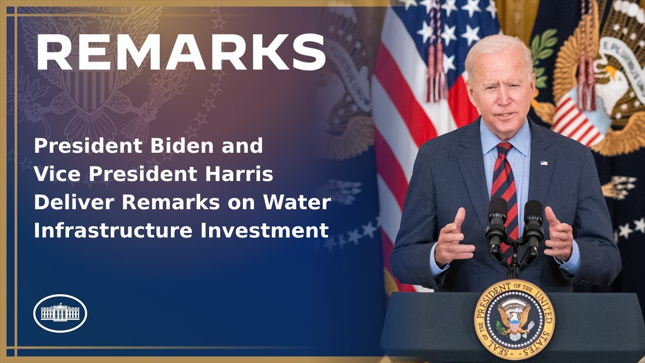 President Biden and Vice President Harris Deliver Remarks on Water Infrastructure Investment