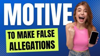 Victim Motive & False Sexual Assault Allegations