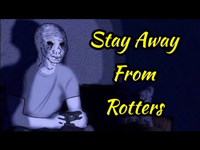 Stay Away From Rotters