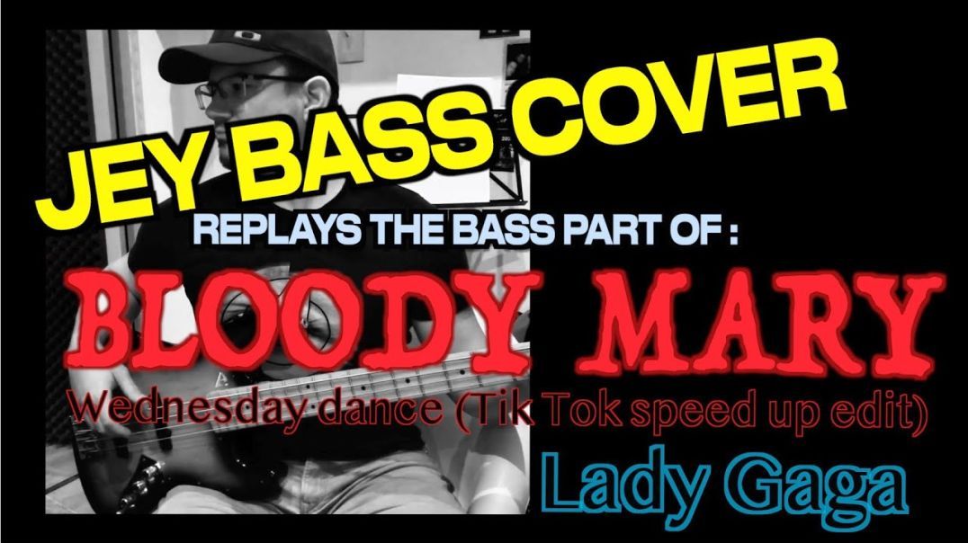 Bloody Mary (Wednesday Dance Tik Tok speed up) / Lady Gaga / Bass Cover (+ bass score)