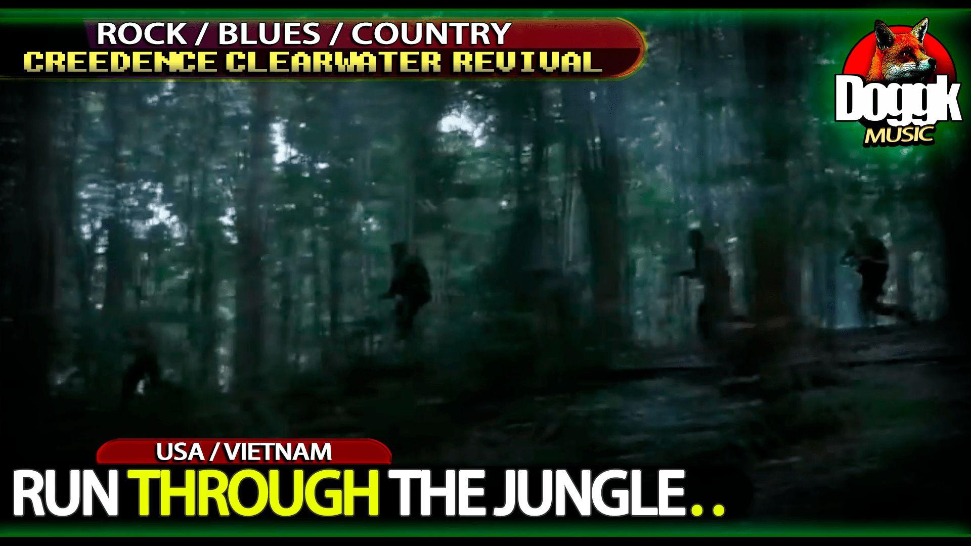 CCR -  RUN THROUGH THE JUNGLE (VIETNAM EDITION)