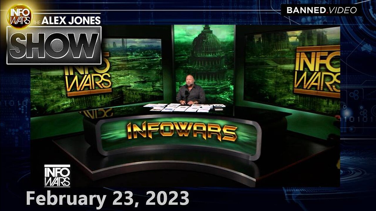 Globalists Reeling as Americans Galvanize Against  – FULL SHOW 02/23/23