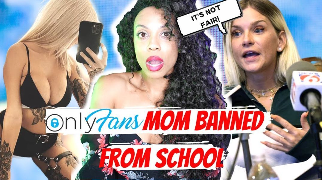 Schools Are BANNING OnlyFans Moms AND Their Kids!