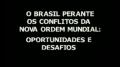 O Brasil Perante os Conflitos da Nova Ordem Mundial -  Olavo de Carvalho