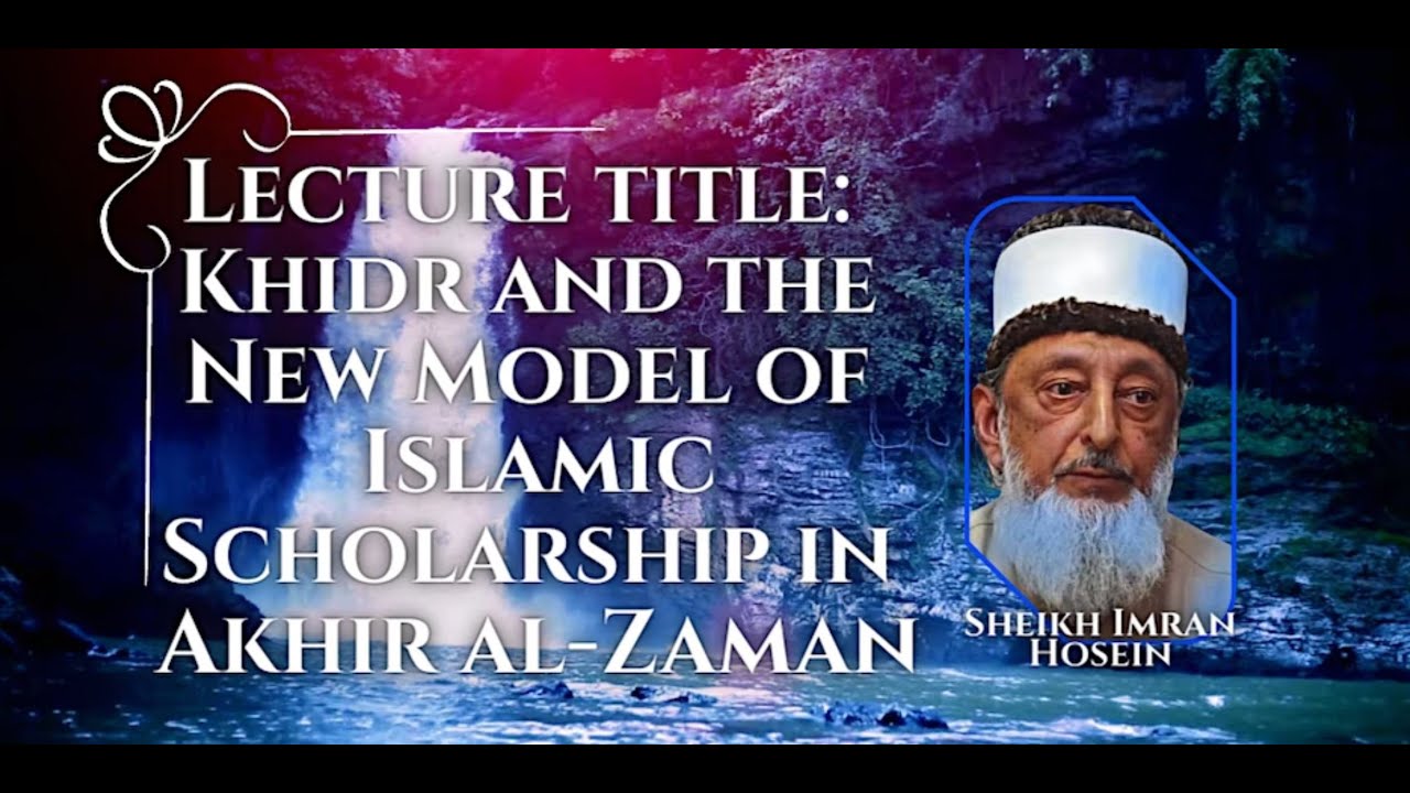 Scotland Edinburgh Upcoming Lecture | Khidr (AS) & The New Model Of Scholarship 24/02/2023