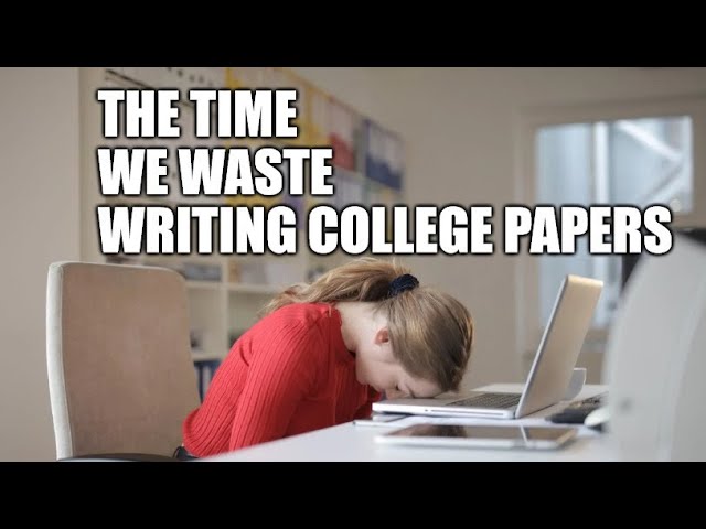 The Tremendous Waste Writing College Papers