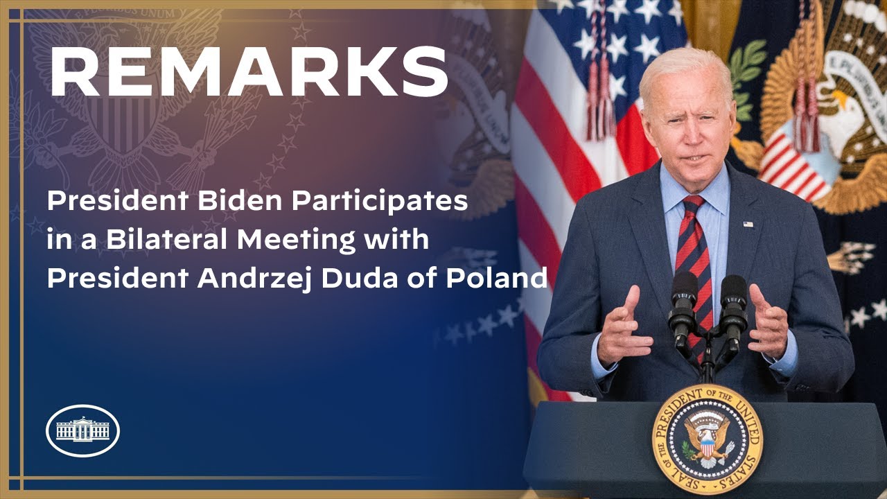 President Biden Participates in a Bilateral Meeting with President Andrzej Duda of Poland