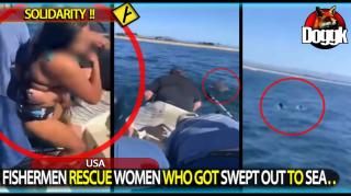 FISHERMEN RESCUE WOMEN WHO GOT SWEPT OUT TO SEA.. (USA)