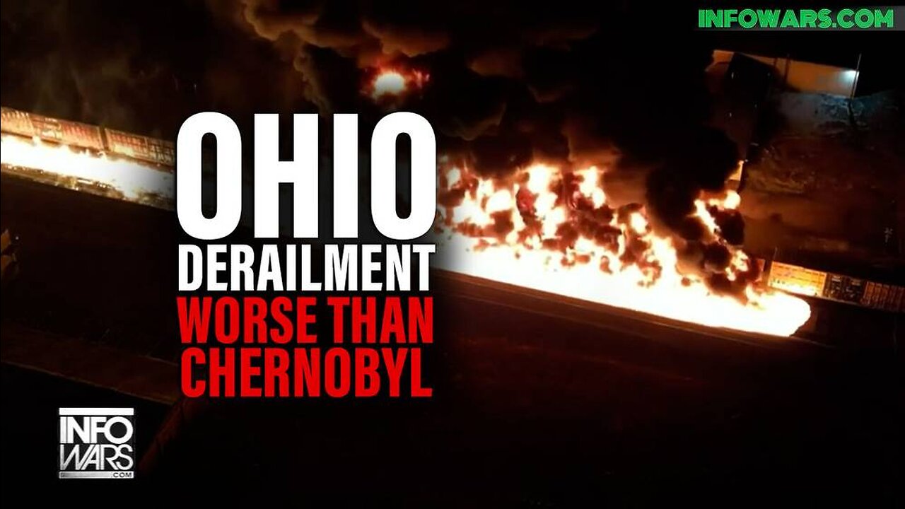 Ohio Derailment More Deadly Than Chernobyl, Experts Warn