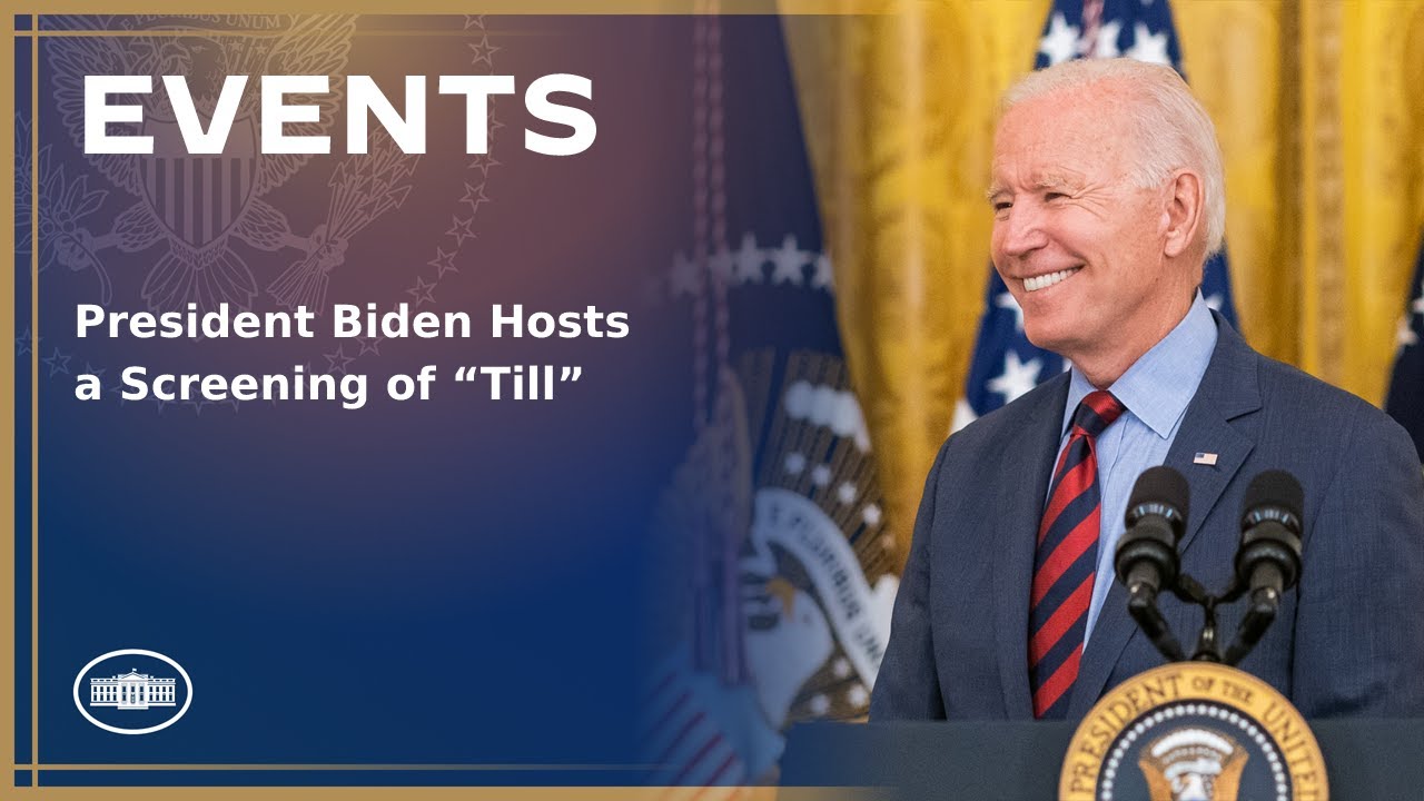 President Biden Hosts a Screening of “Till”