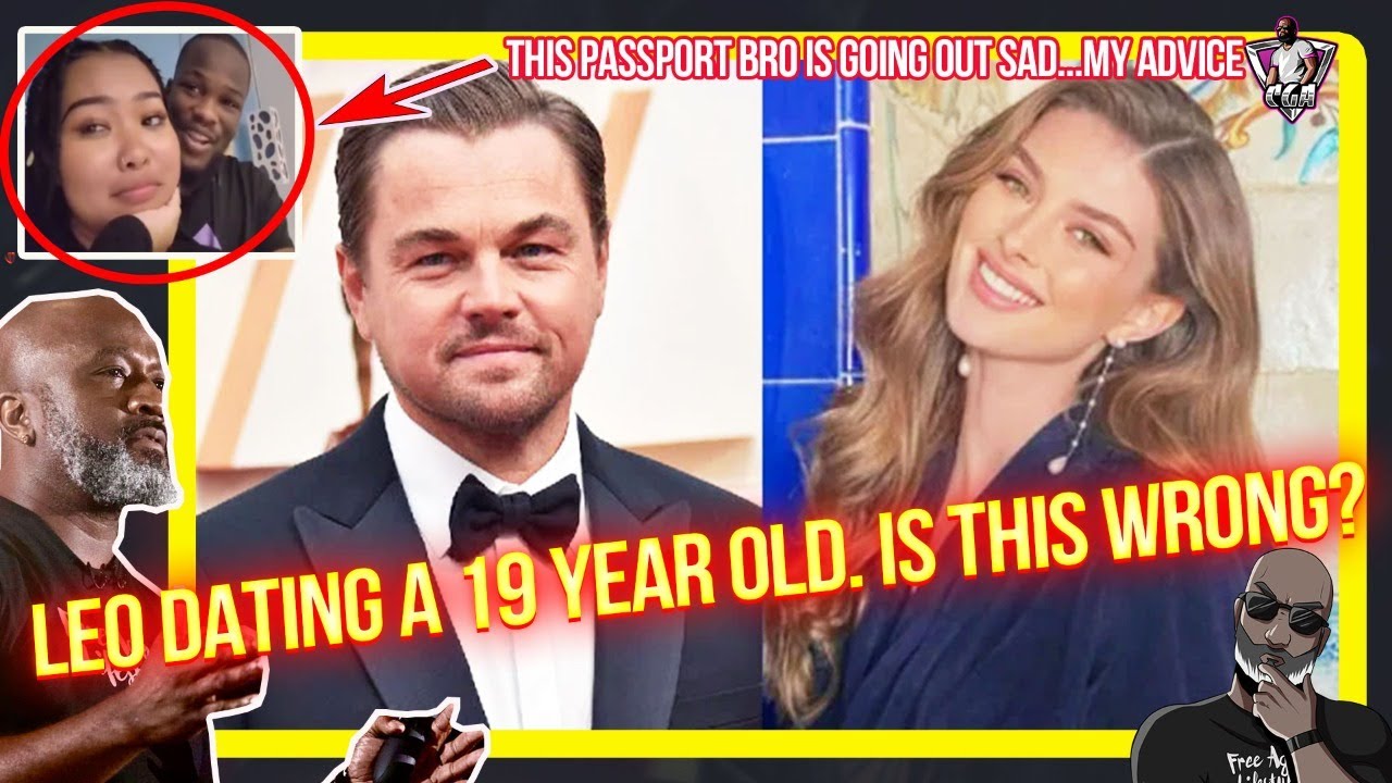 Leo DiCaprio Is Dating A 19-Year Old MODEL And Older Women Are BIG MAD! Is He Wrong For This?