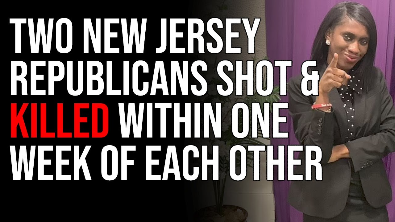 Two New Jersey Republicans Shot & KILLED Within One Week Of Each Other