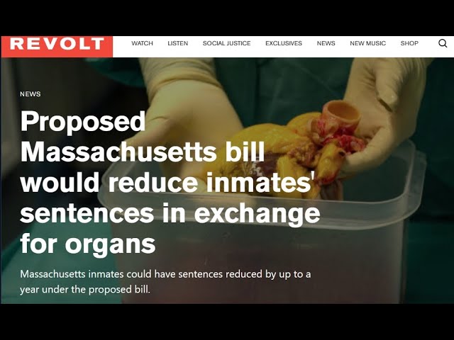 Massachusetts Bill Seeks to HARVEST ORGANS from Inmates!