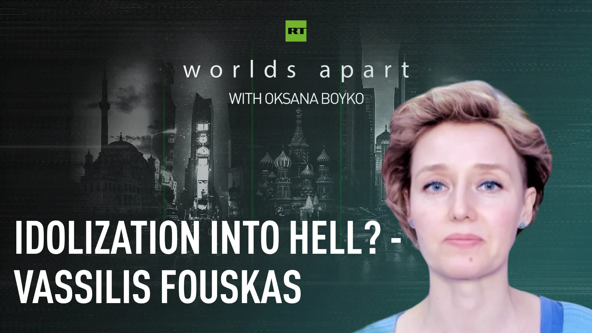 Worlds Apart | Idolization into hell? - Vassilis Fouskas