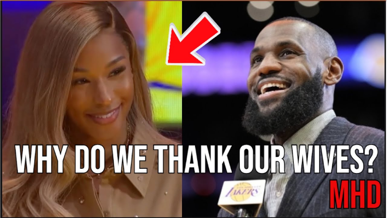 Lebron James Says His Wife is Real All Time Scorer| Why Do We Thank Wives For Our Accomplishments?