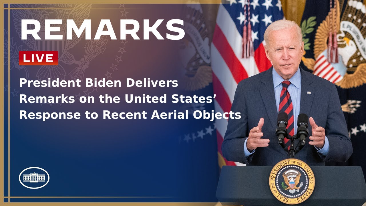 President Biden Delivers Remarks on the United States’ Response to Recent Aerial Objects