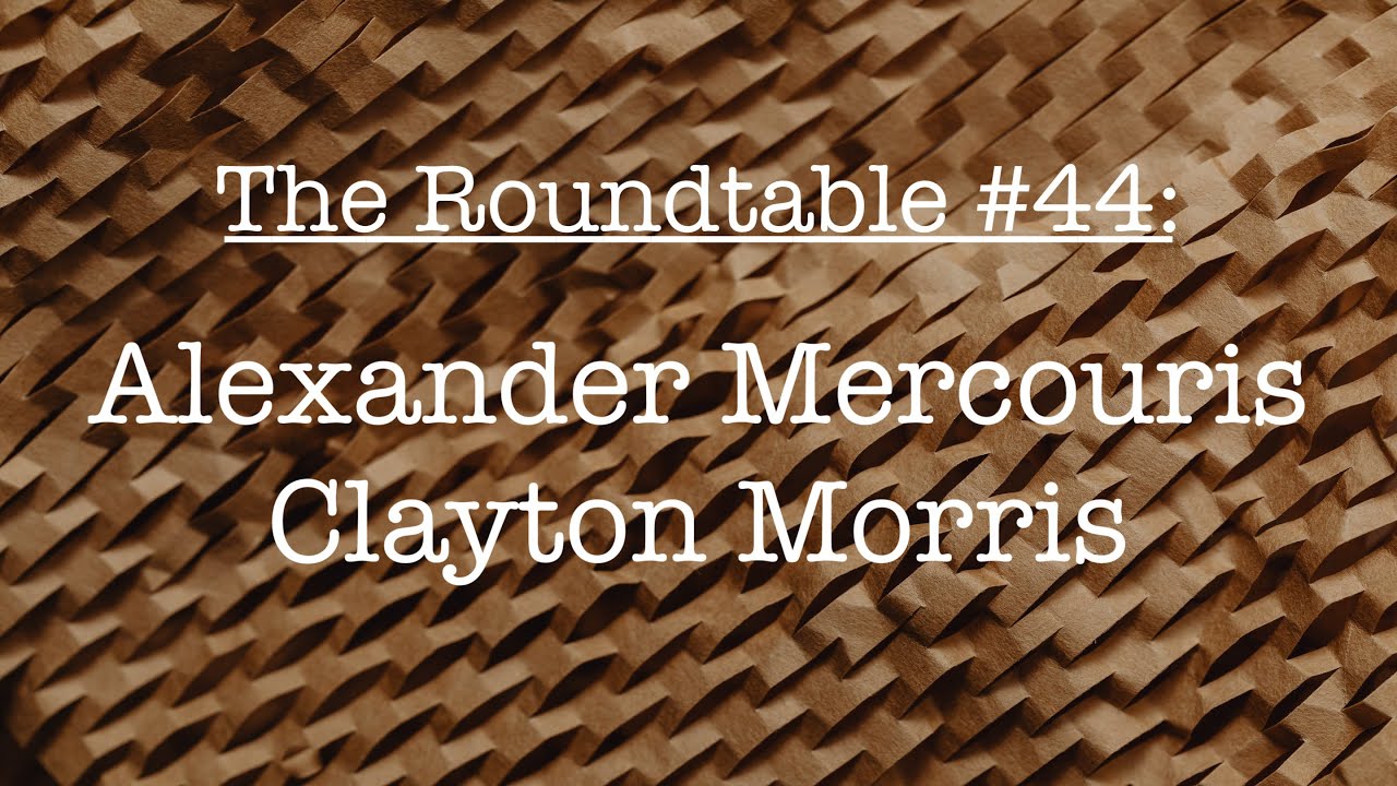 The Roundtable #44: Alexander Mercouris, Clayton Morris