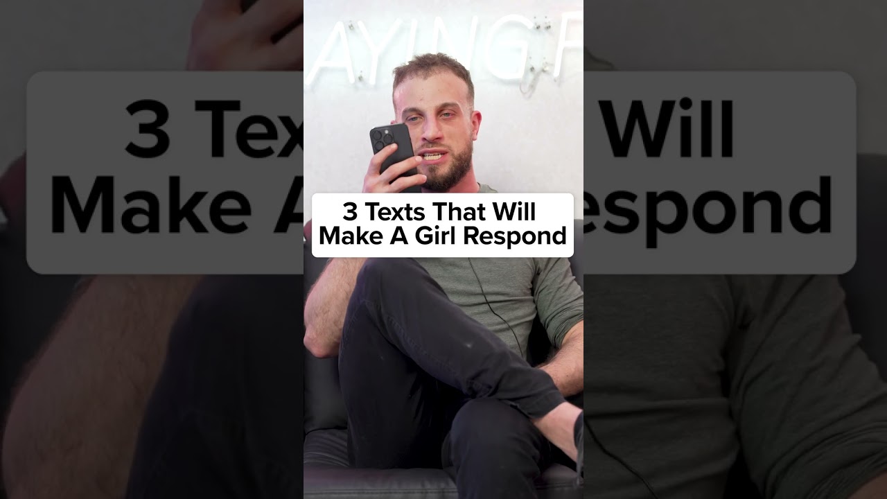 3 Texts That Will Make A Girl Respond