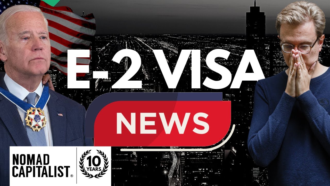 New Rules for US E-2 Visas