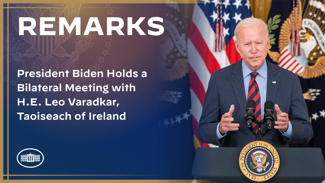 President Biden Holds a Bilateral Meeting with H.E. Leo Varadkar, Taoiseach of Ireland