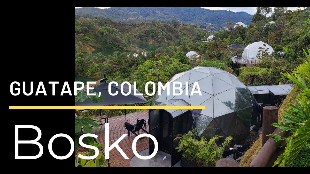 MUST EXPERIENCE GLAMPING at Bosko in Guatape, Colombia ??