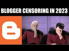 Blogger Censoring in 2023?  REALLY???