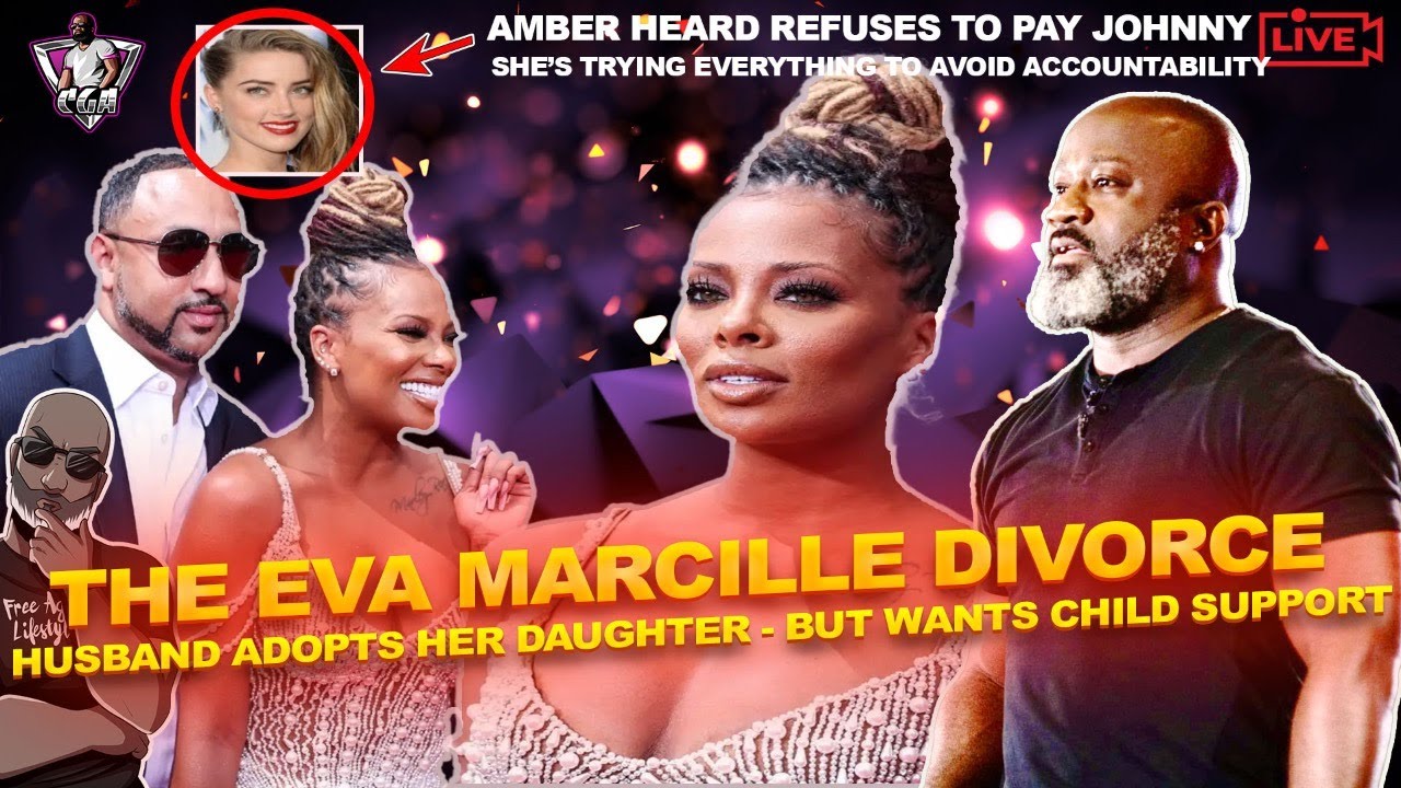 Eva Marcille Divorce: He May Pay Child Support For StepDaughter Who Took His Last Name | Amber Heard