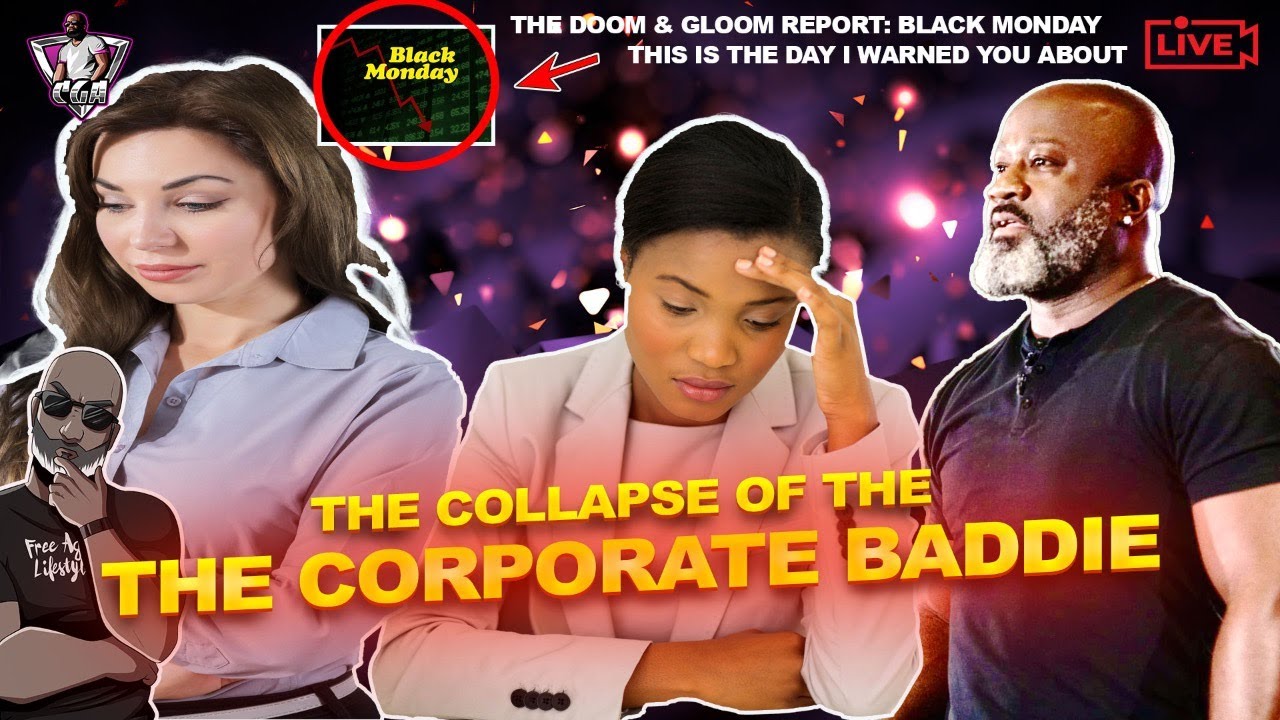 The Collapse Of The CORPORATE BADDIE Ms. Independent | Doom & Gloom: Welcome To Black Monday