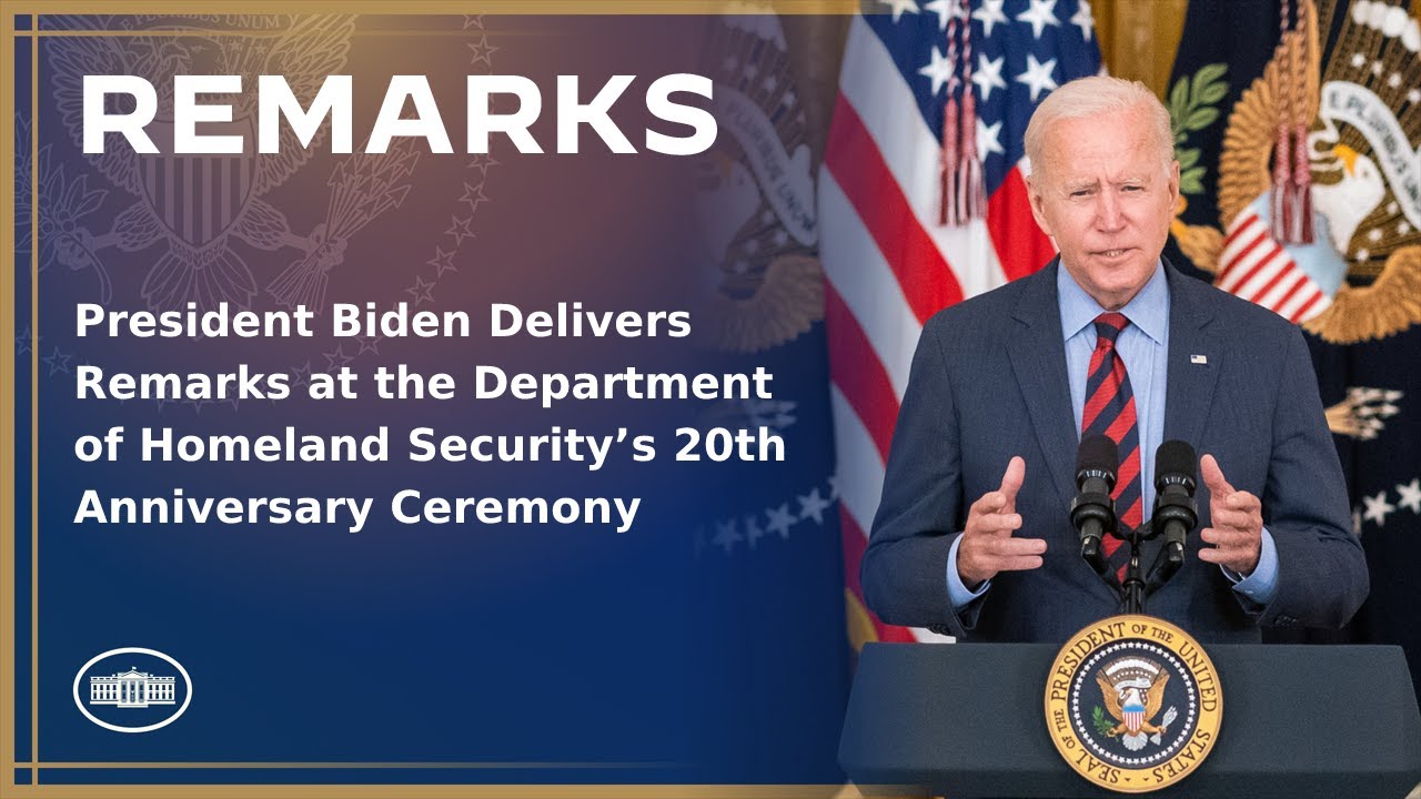 President Biden Delivers Remarks at the Department of Homeland Security’s 20th Anniversary Ceremony