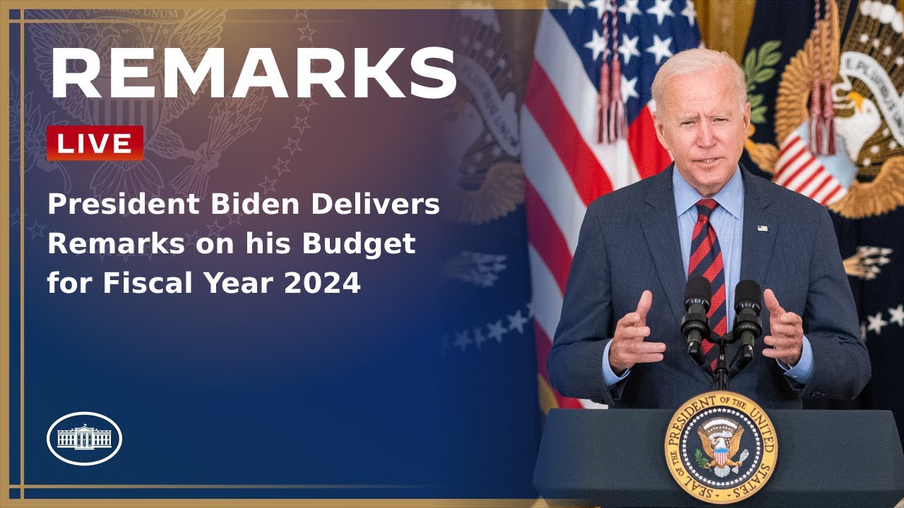 President Biden Delivers Remarks on his Budget for Fiscal Year 2024