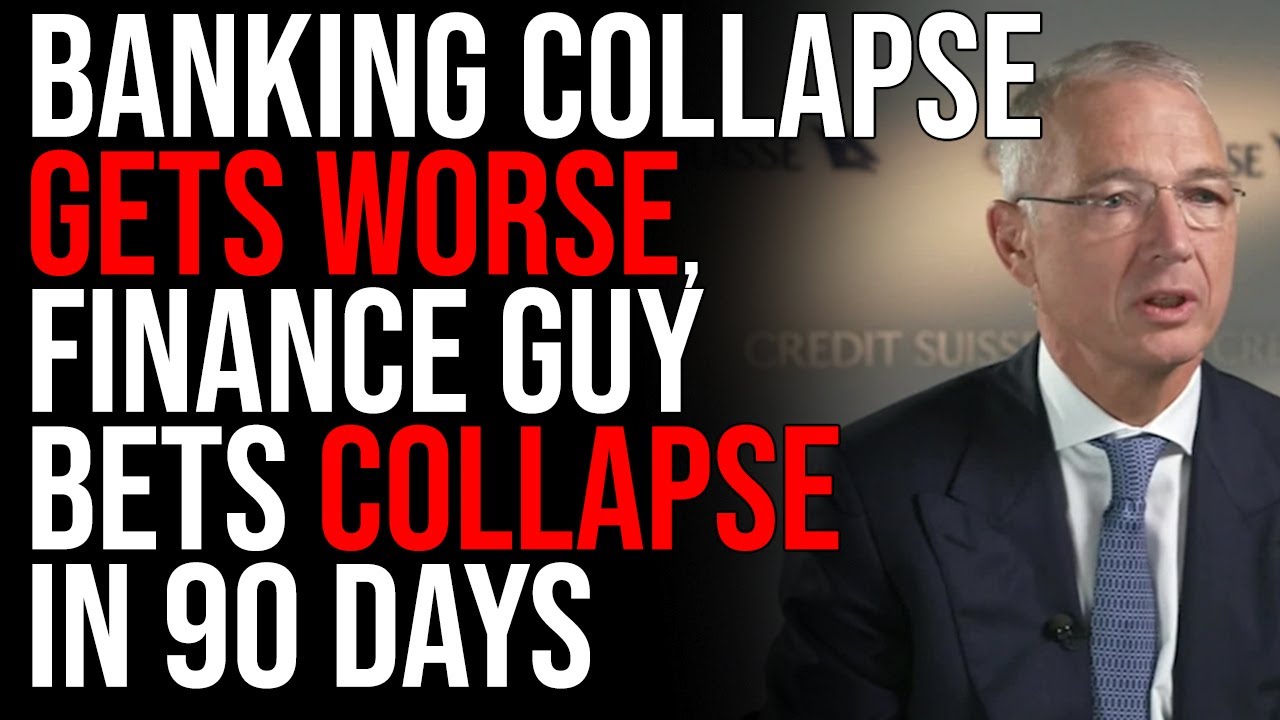 Banking Collapse GETS WORSE, Finance Guy Bets Major Collapse In 90 Days, GET READY