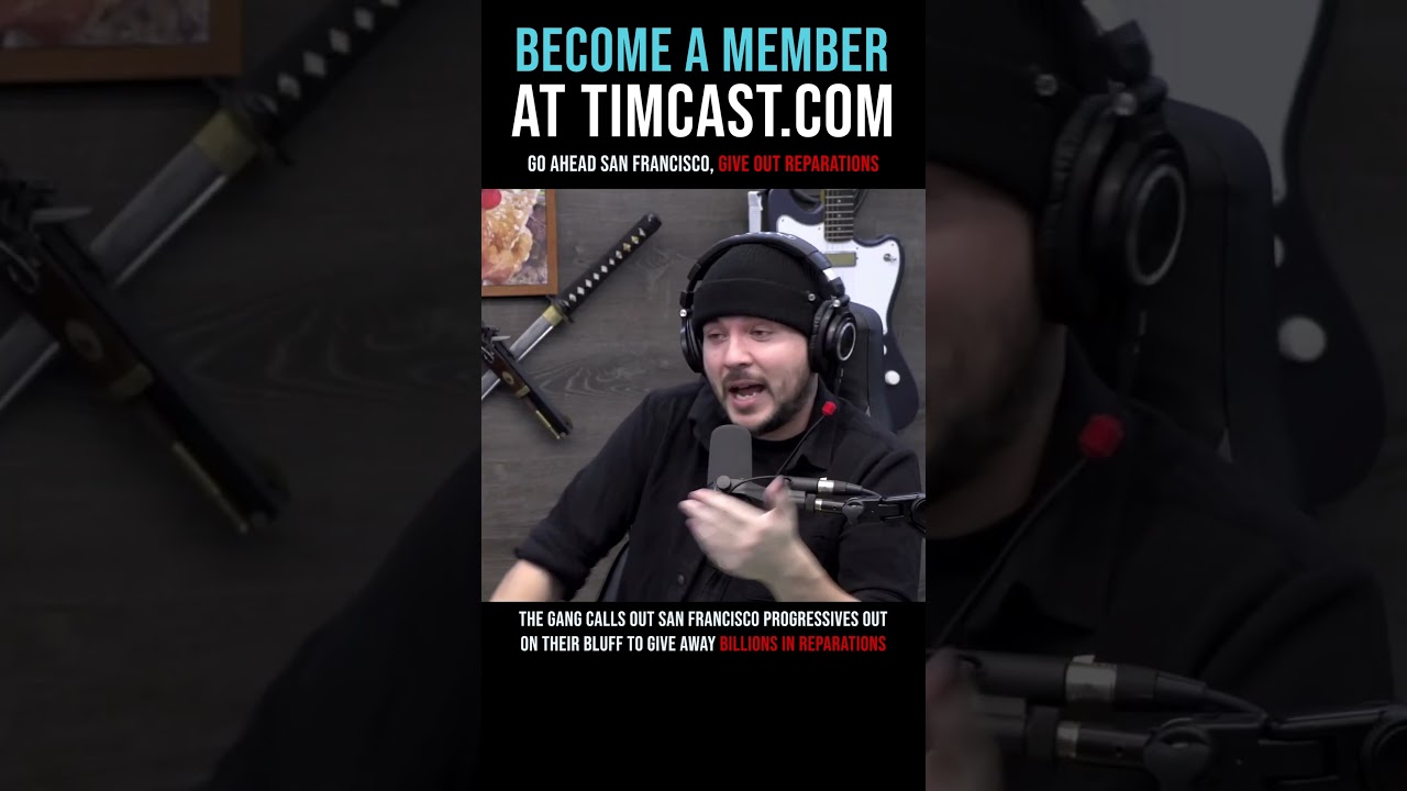 Timcast IRL - Go Ahead San Francisco, Give Out Reparations #shorts