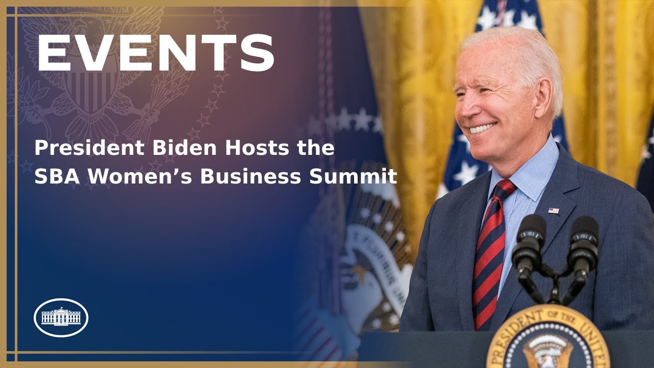 President Biden Hosts the SBA Women’s Business Summit