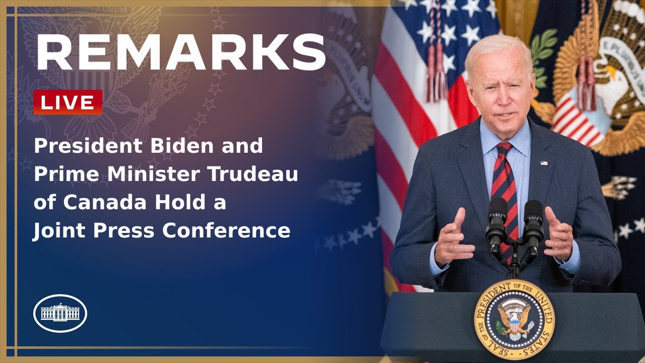 President Biden and Prime Minister Trudeau of Canada Hold a Joint Press Conference