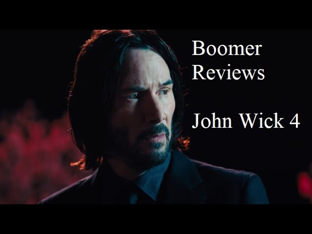 Boomer Reviews: John Wick 4