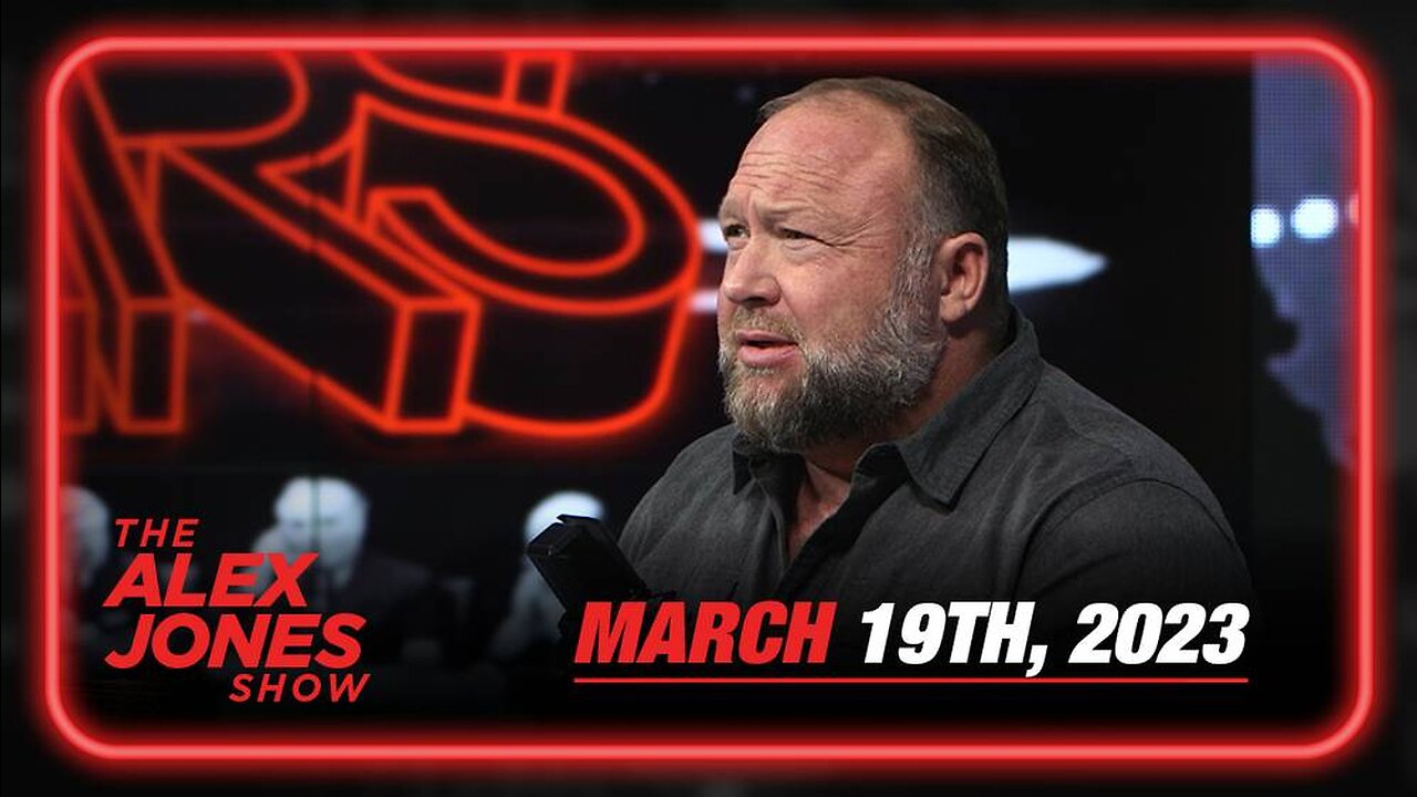 Sunday Full Show: Globalists To - FULL ALEX JONES SHOW - 03/19/2023