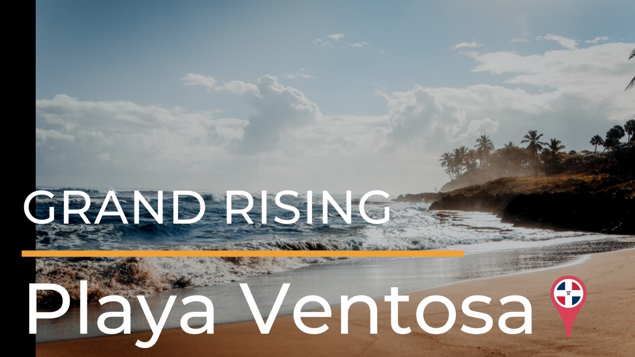 Grand Rising at Playa Ventosa... Cabarate, Dominican